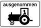 außer Zugmaschinen, Motorkarren, selbst­fahrende Arbeits­maschinen und vierrädrige Leicht­kraftfahrzeuge (Verkehrszeichen)